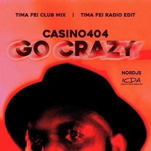 GO CRAZY TIMA FEI RADIO EDIT (Explicit)