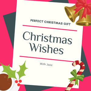 Christmas Wishes With Jazz - Perfect Christmas Gift