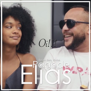 Oi - O Pagode do Elias (Explicit)