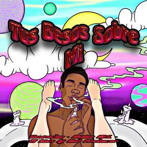 Tus Besos Sobre Mi