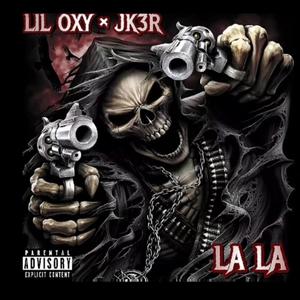 LA LA (feat. Lil Oxy) (Explicit)