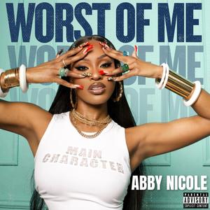 Worst Of Me (Explicit)