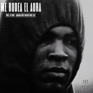 ME RODEA EL AURA
