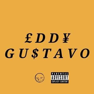 £DD¥ GU$TAVO (Explicit)