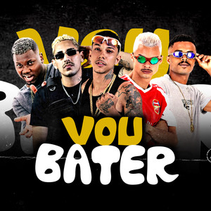 Vou Bater (Explicit)