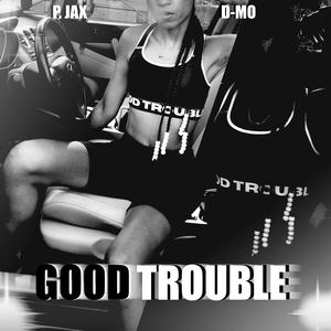 Good Trouble (Explicit)