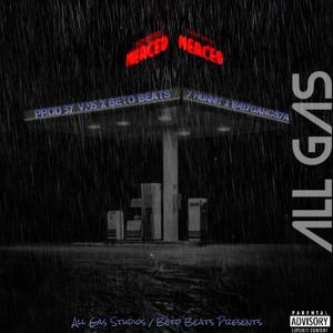 ALL GAS (feat. B4byGangs7a & 7hunnit) [Explicit]