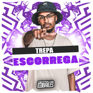 Trepa Escorrega (Explicit)