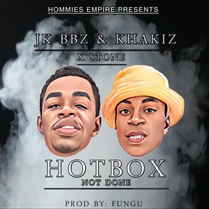 hotbox not done(feat. Khakiz x Stone)