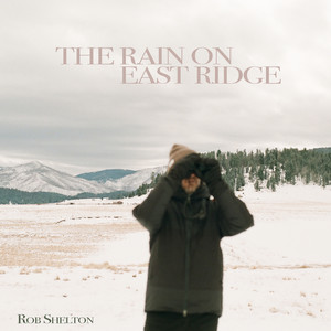 The Rain on East Ridge