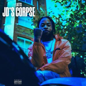JD's Corpse (feat. #ZT, Latts & #CSG) (Explicit)