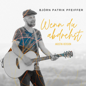 Wenn du abdrehst (Akustik-Version)