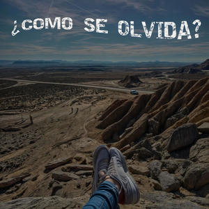 ¿Como se olvida?