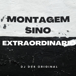 Montagem Sino Extraordinario (Explicit)