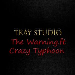 The Warning (feat. Crazy typhoon) [Explicit]