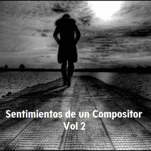 Sentimientos De Un Compositor Vol 2