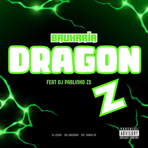 BRUXARIA DRAGON Z (Explicit)