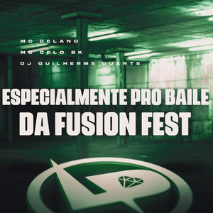 Especialmente pro Baile da Fusion Fest (Explicit)