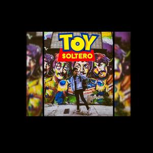 TOY SOLTERO (Explicit)