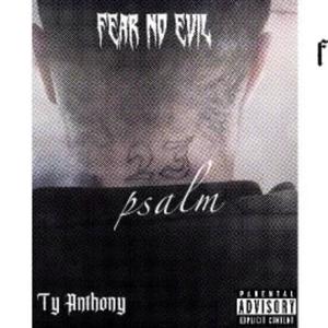 Fear No Evil (Psalm 23) (feat. 44youmadethis) [Explicit]