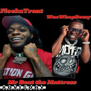 Mr Beat the Mattress (feat. Wnc WhopBezzy) (Explicit)