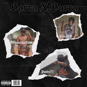 Barra X Barra (Explicit)