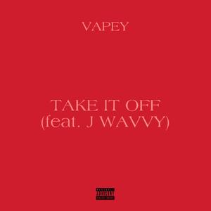 Take It Off (Explicit)