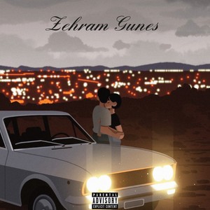 ZEHRAM GÜNEŞ (Explicit)