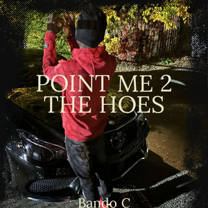 Point Me 2 The Hoes (Explicit)