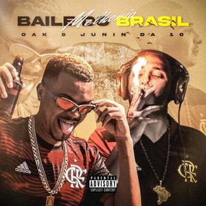 Baile do Brasil (feat. Mc Juninho da 10) [Explicit]