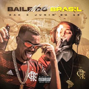 Baile do Brasil (feat. Mc Juninho da 10) (Explicit)