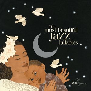 The Most Beautiful Jazz Lullabies