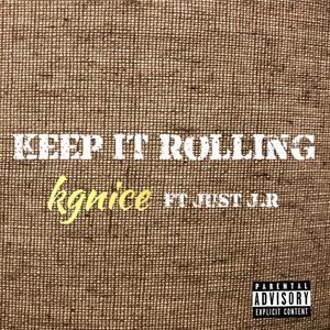 Keep It Rolling (feat. Just J.R) [Explicit]