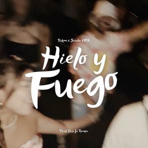 Hielo y Fuego (Explicit)