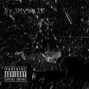 By Myself (feat. Shxdxw) [Explicit]