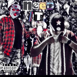 Need It (feat. Gottivestra) (Explicit)