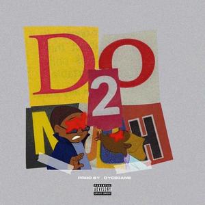 Do 2 Much(feat. LowDown & PUA Zay) (Explicit)