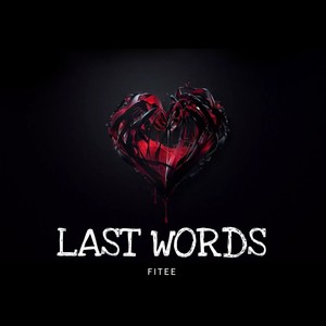 Last Words (Explicit)