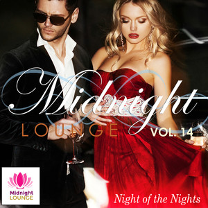 Midnight Lounge, Vol. 14: Night of the Nights