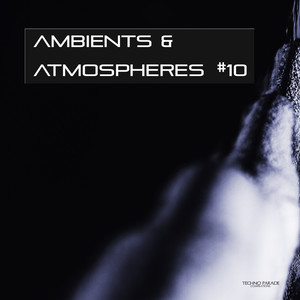 Ambients & Atmospheres, Vol. 10