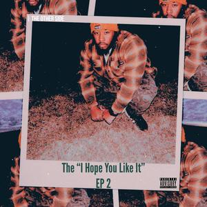 The "I Hope You Like It" Ep 2 (Explicit)