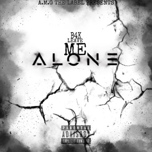 Leave Me Alone (Explicit)