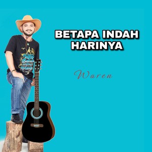 Betapa indah harinya