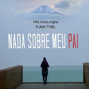 Nada Sobre Meu Pai (Trilha Sonora Original) (Nada Sobre Meu Pai 电影原声带)