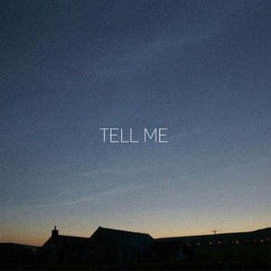 Tell Me