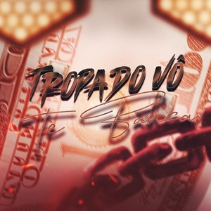 Tropa do Vô te Banca (Explicit)