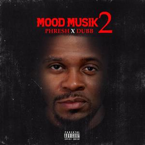 Mood Musik 2 (Explicit)