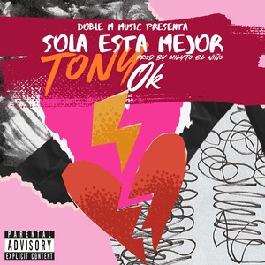 Sola Esta Mejor (Explicit)