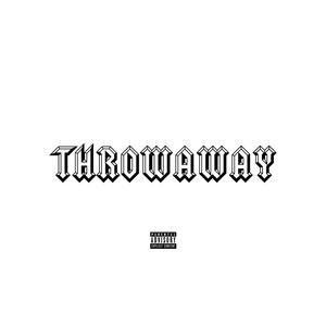 Throwaway (Explicit)