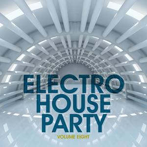 Electro House Party, Vol. 8